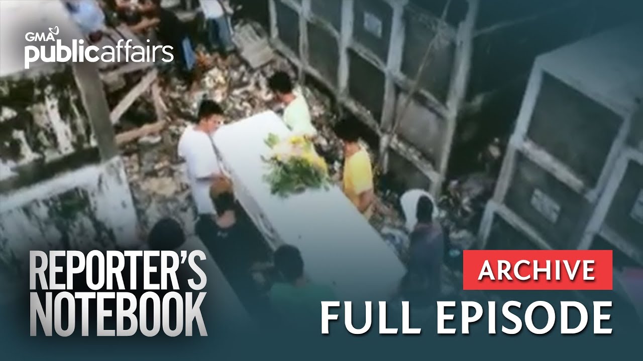 Lagay ng ilang libingan, kalunos-lunos (Full Episode) | Reporter&rsquo;s Notebook
