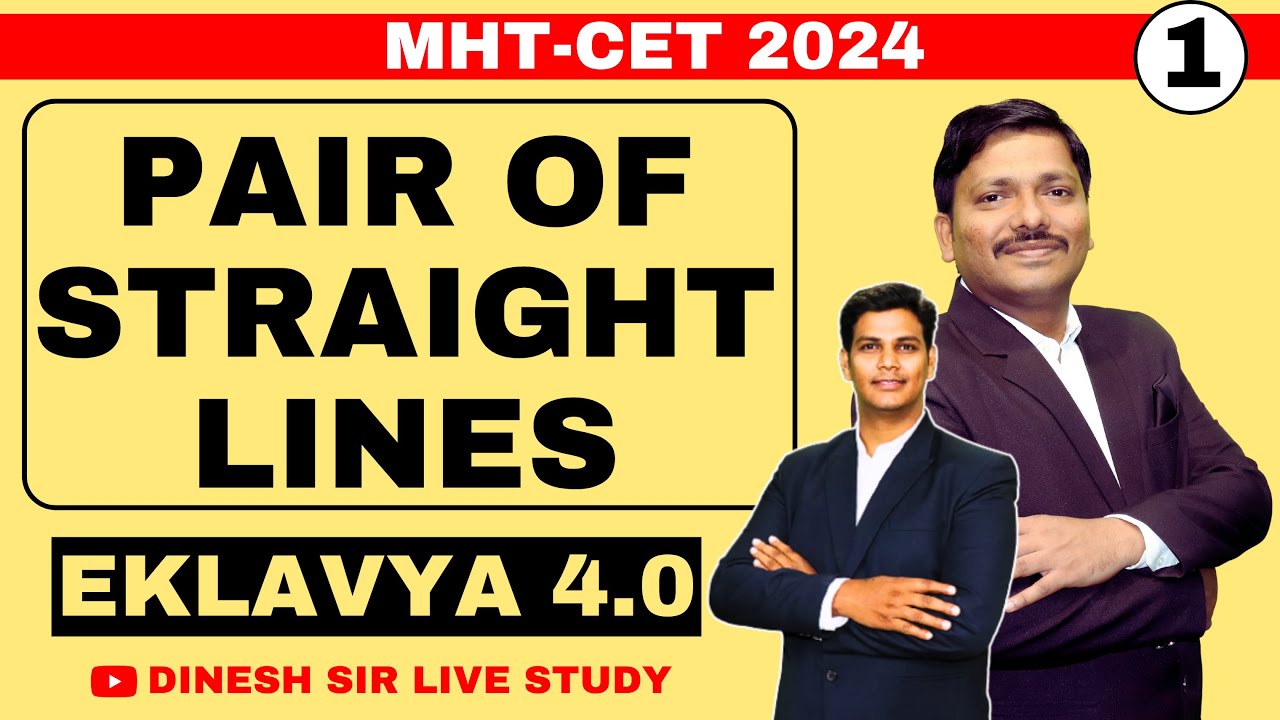 PAIR OF STRAIGHT LINES LEC 1 MHT-CET | EKLAVYA 4.0 BATCH FOR MHT-CET 2024 #mhtcet2024 | DINESH SIR