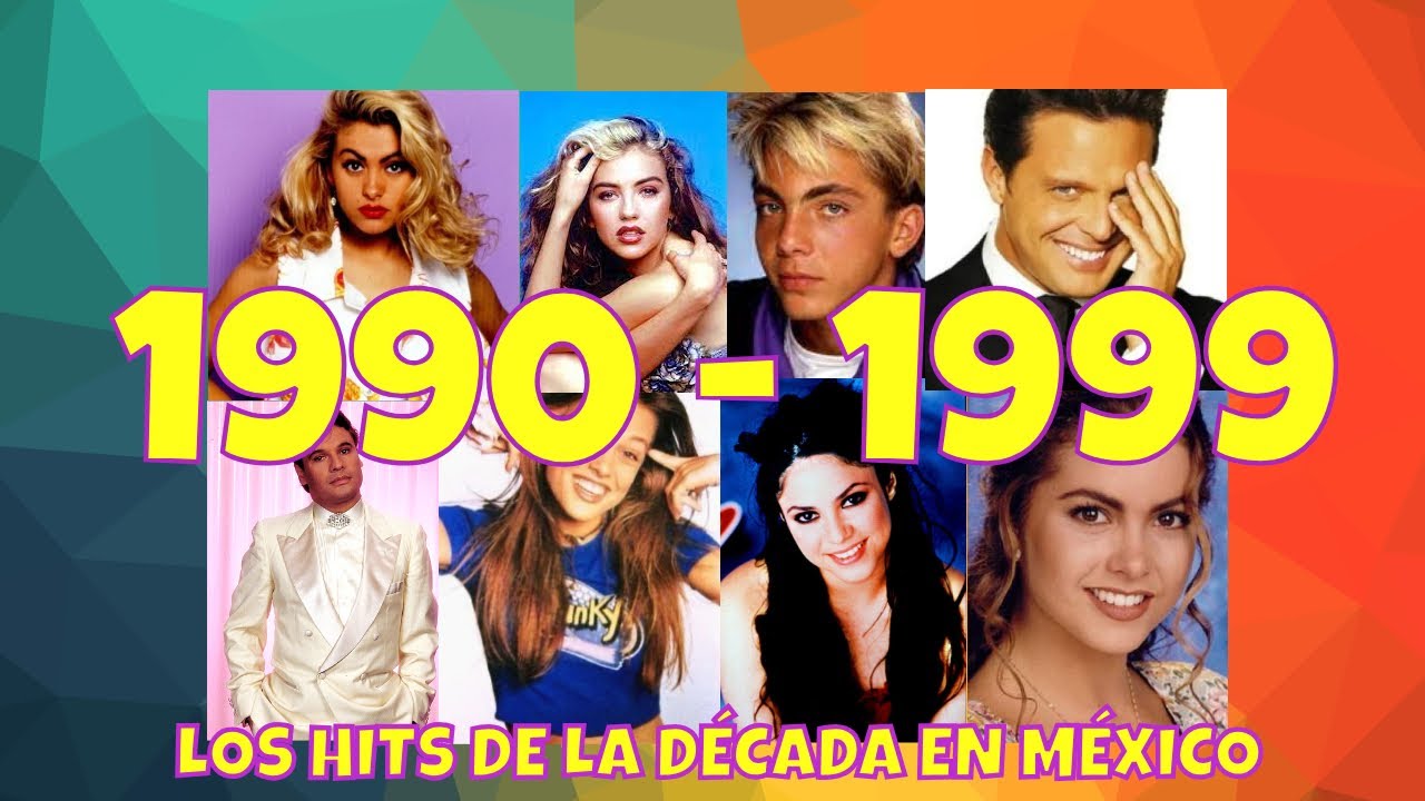 Hits de los 90 - Las Mejores Canciones De Los 90 En Español en México