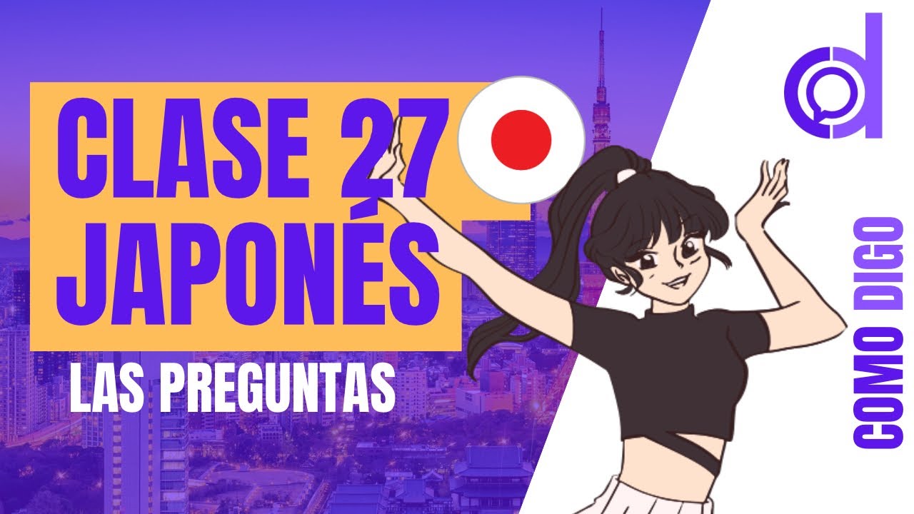 Clase 27 de Japonés: Preguntas 