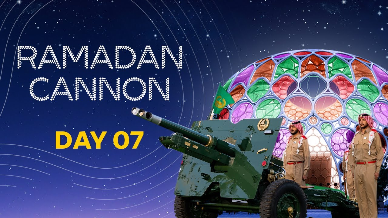 Day 07 Ramadan: Live Cannon Firing at Expo City Dubai