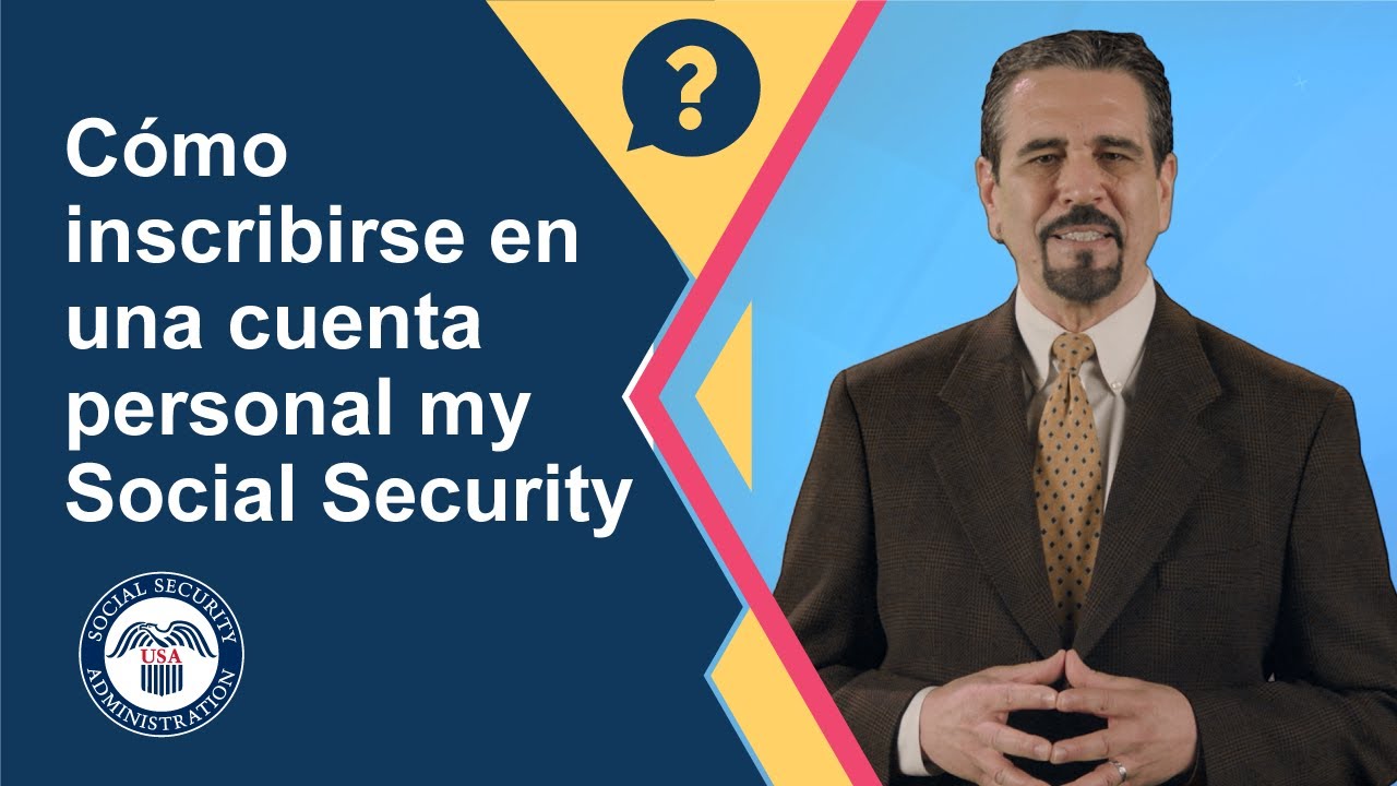 Cómo inscribirse en una cuenta personal my Social Security