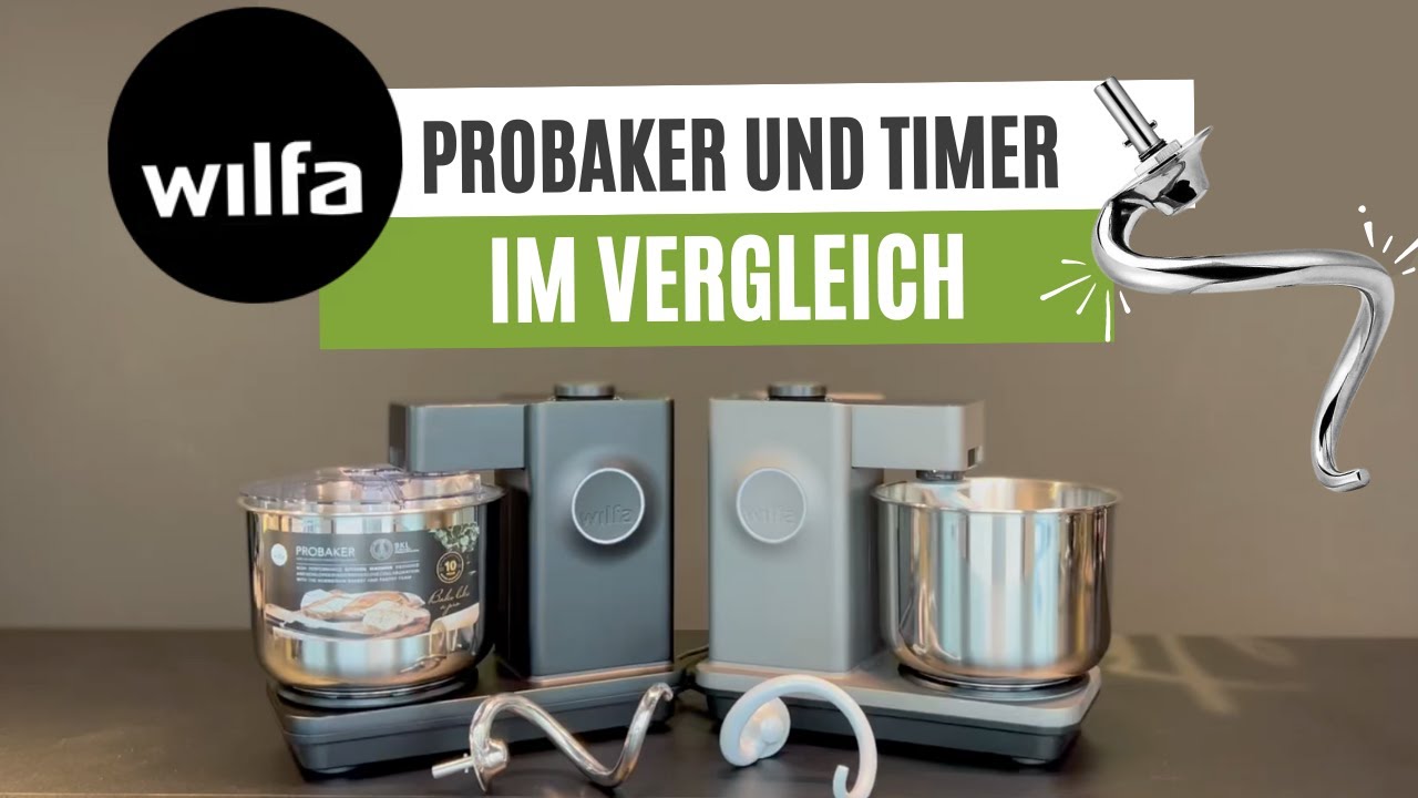 WILFA Probaker, WILFA Probaker Timer und Knethaken im Vergleich - KITCHENPOINT