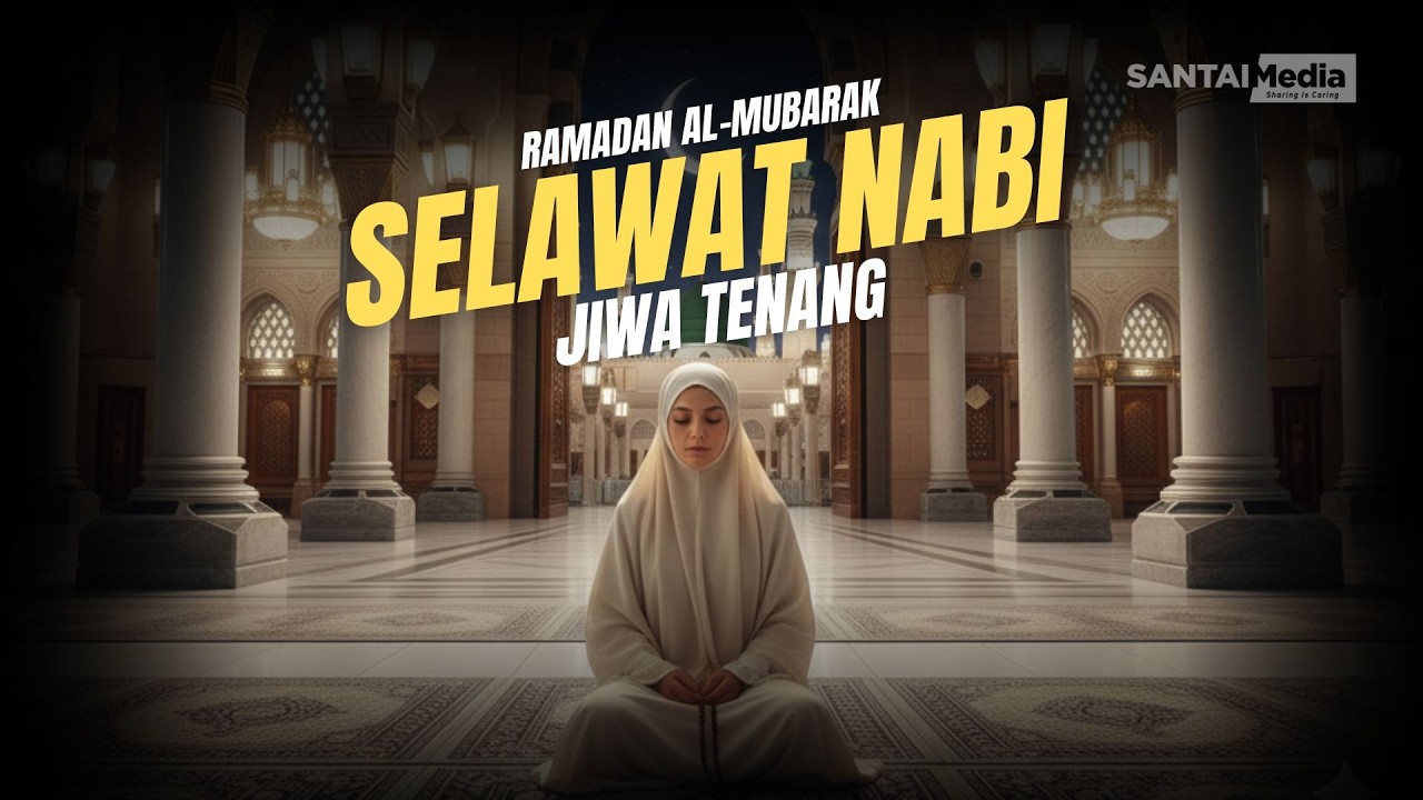 Selawat Nabi Jiwa Tenang#fypyoutube #malaysia #indonesia #ramadan