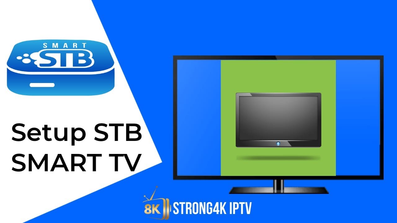 Easily Set Up Strong 4K IPTV on STB Emu for Smart TV | Step-by-Step Guide