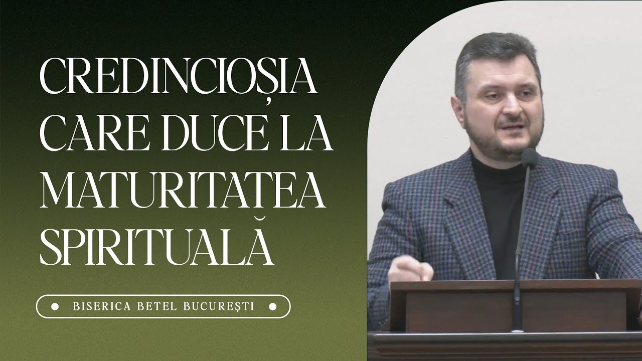 Ciprian Gheorghe Luca - Credincioșia care duce la maturitatea spirituală | 8 Ianuarie 2026