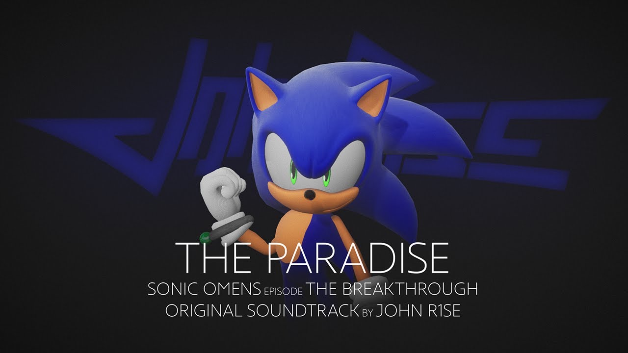 John R1se - The Paradise - Sonic Omens (ex Sonic 2020) Episode The Breakthrough OST