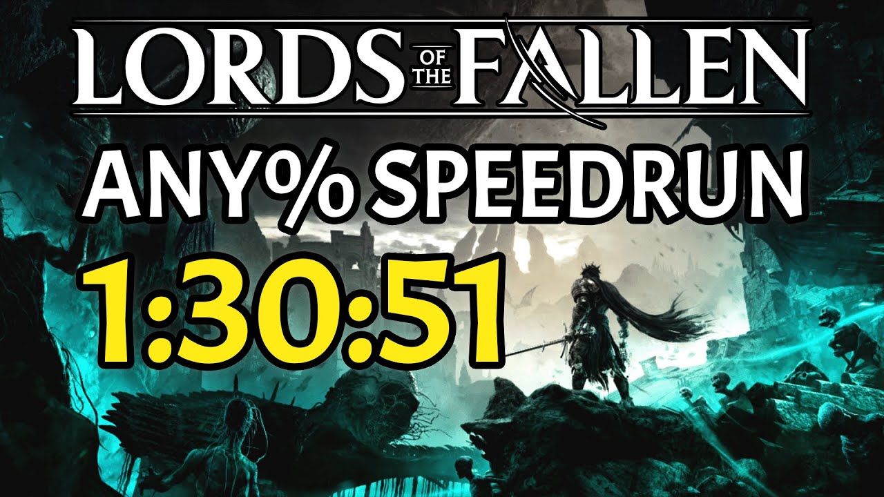 Lords of the Fallen [2023] Any% Speedrun in 1:30:51 [WORLD FIRST 90 MINUTES RUN]