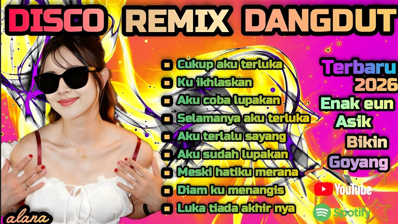 DANGDUT DISCO REMIX TERBARU 💯 CUKUP AKU TERLUKA💃 COCOK UNTUK MENEMANI HARI-HARI MU 