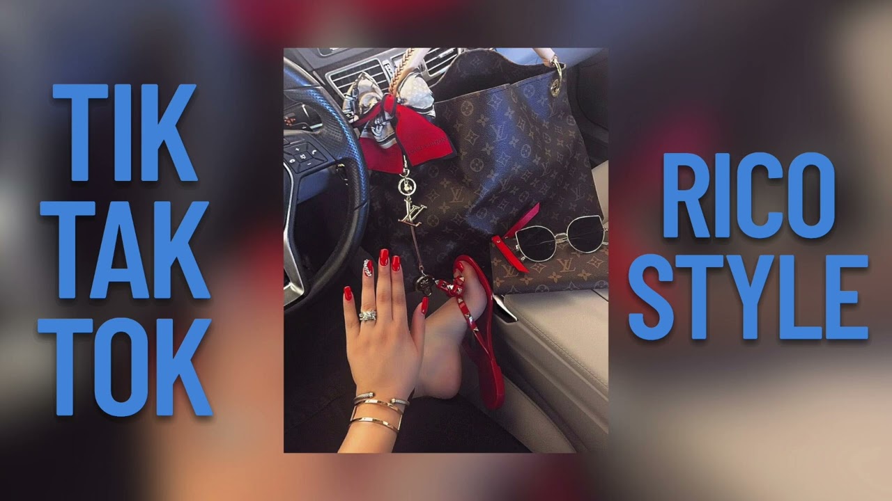 Rico Style ❌ Tik Tak Tok - Remix -