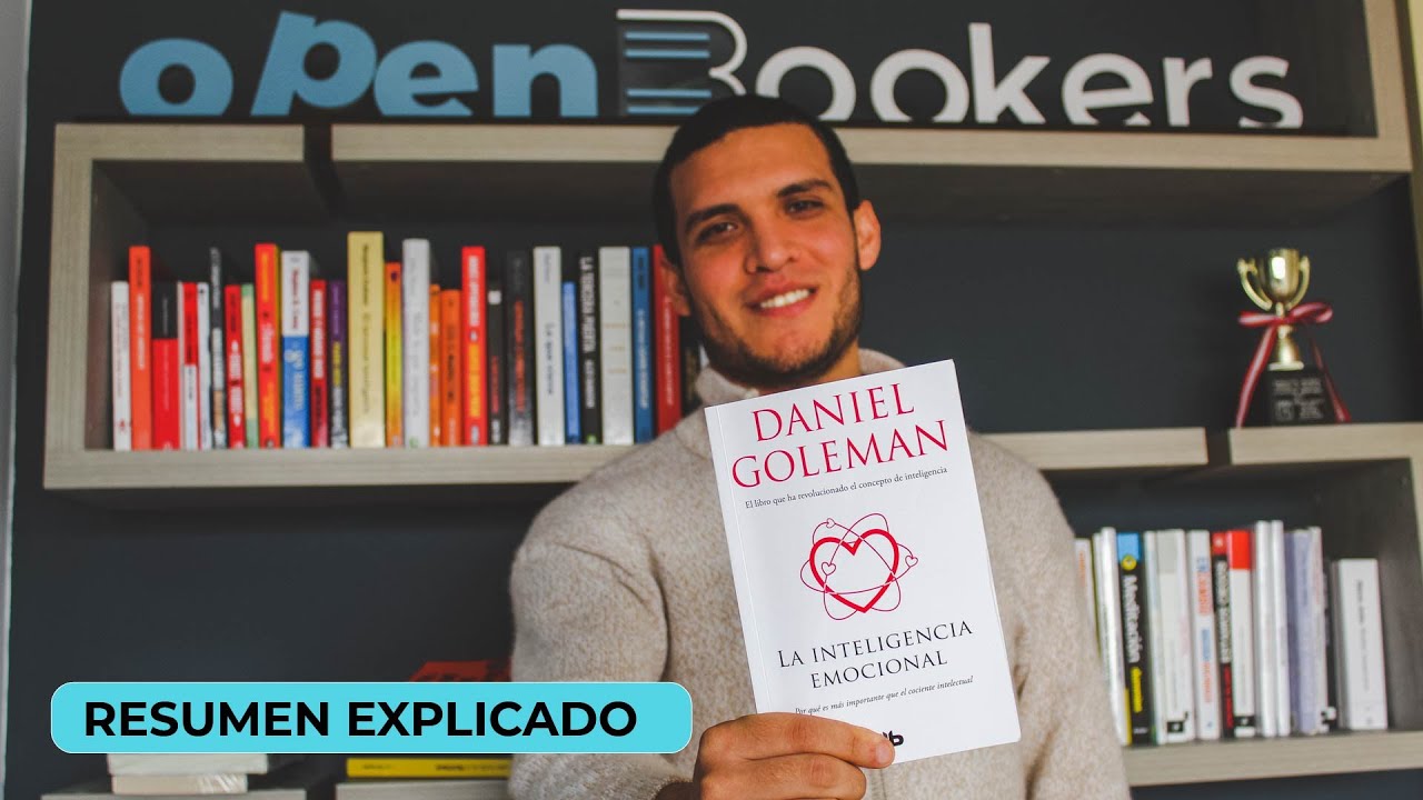 La Inteligencia Emocional por Daniel Goleman - RESUMEN EXPLICADO