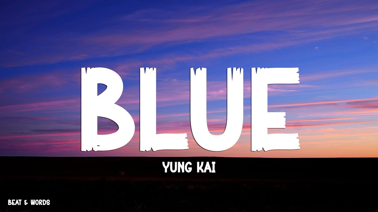 yung kai - blue (Lyrics)