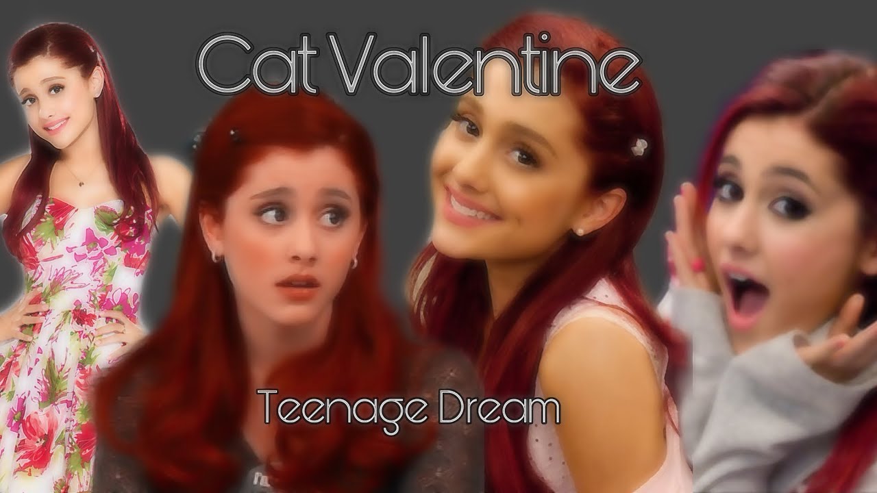 • Cat Valentine • // “Teenage Dream”