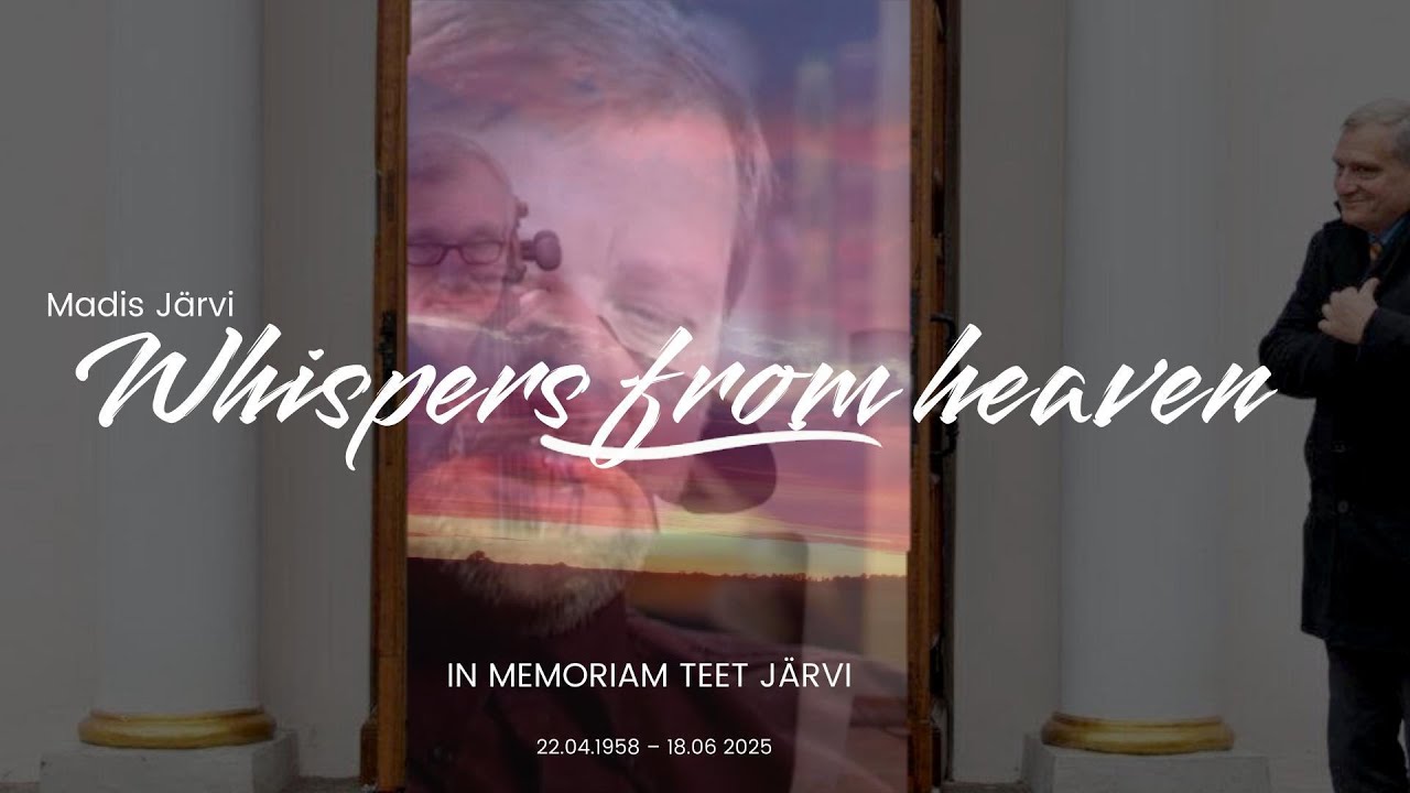 Whispers from heaven (In memoriam Teet Järvi 🙏✨ 💔🕊️)