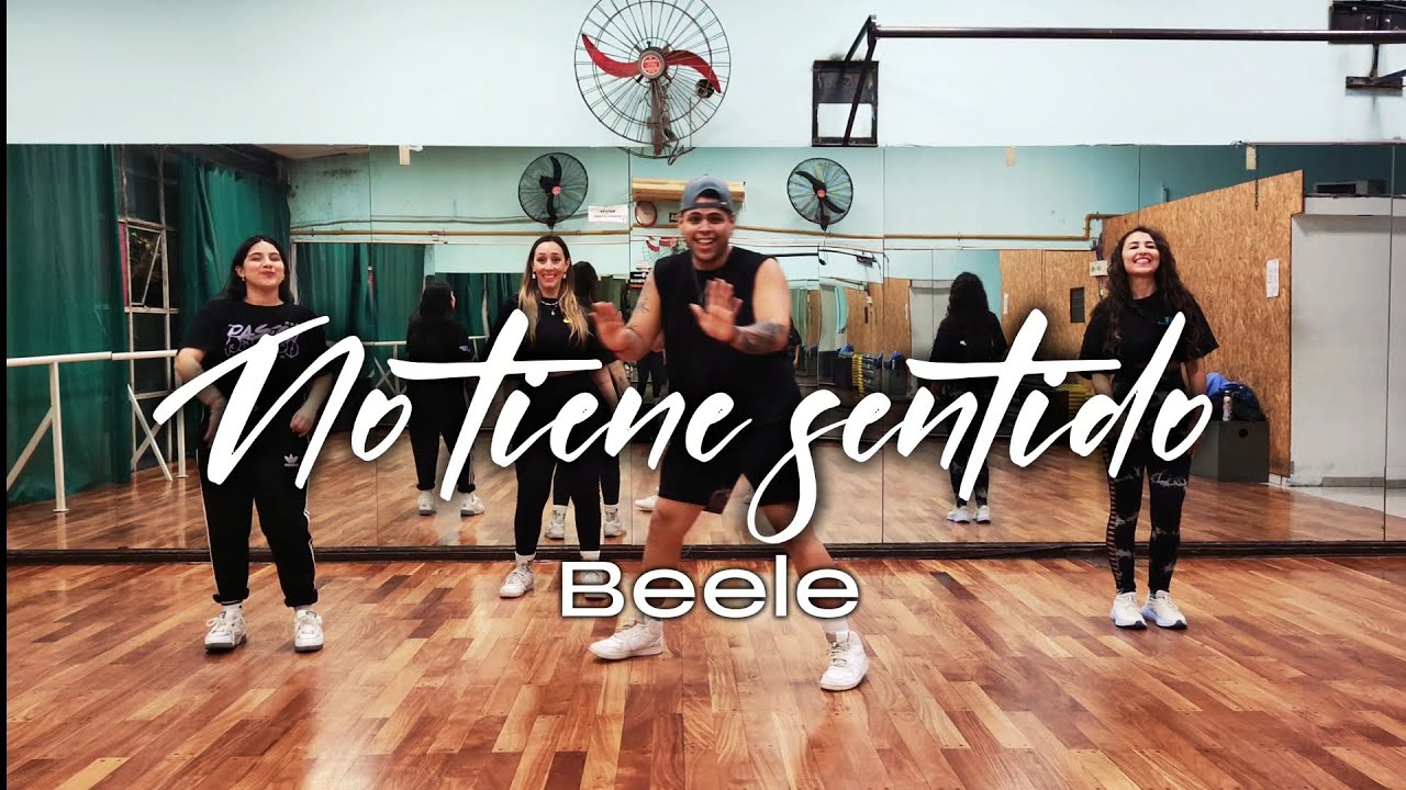 No tiene sentido - Beele - Rixio Pérez Coreografía