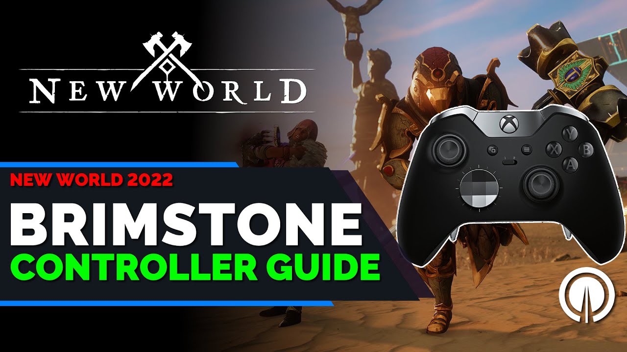 New World Controller Guide Brimstone Update Beta 1