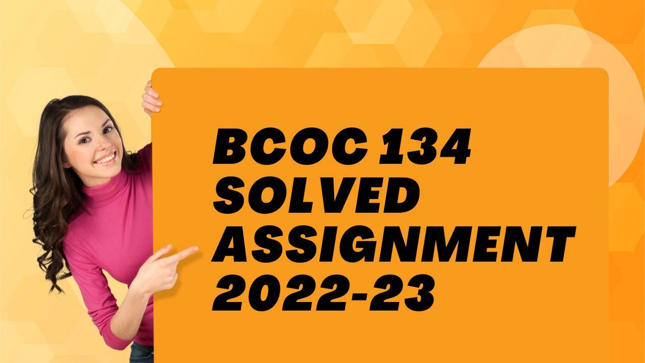 BCOC 134 SOLVED ASSIGNMENT 2022-23