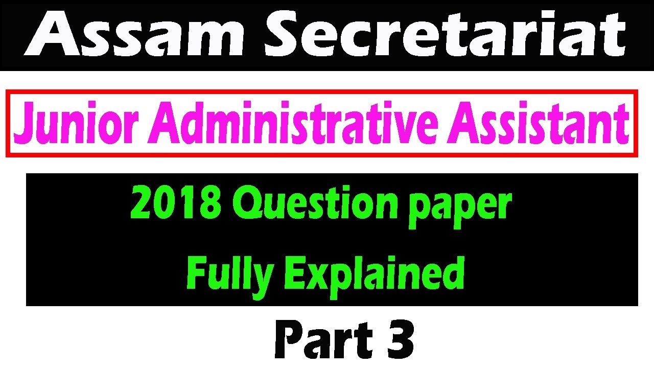 Assam Secretariat Junior Administrative Assistant 2018 Question Paper Fully Explained Part 3