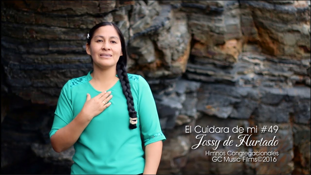 JOSSY CHOQUE    HIMNO #49 EL CUIDARA DE MI