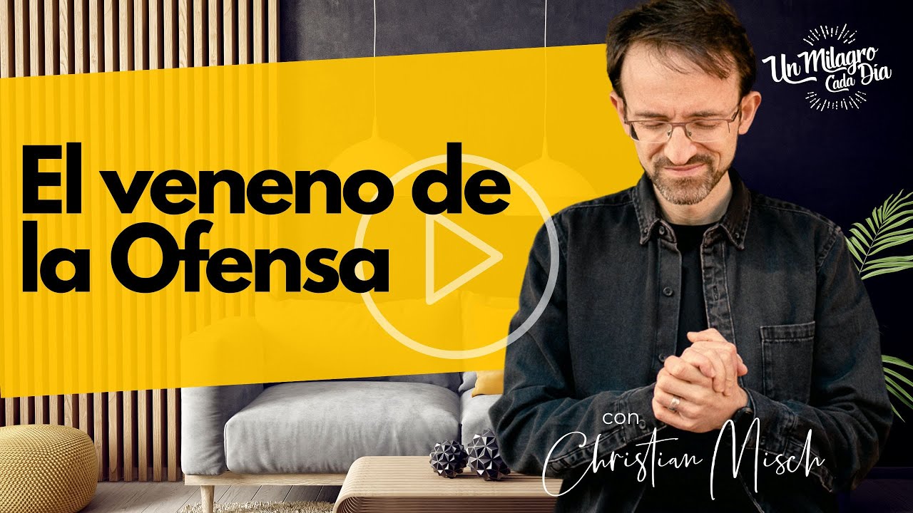 El veneno de la ofensa | ¡Eres un Milagro!
