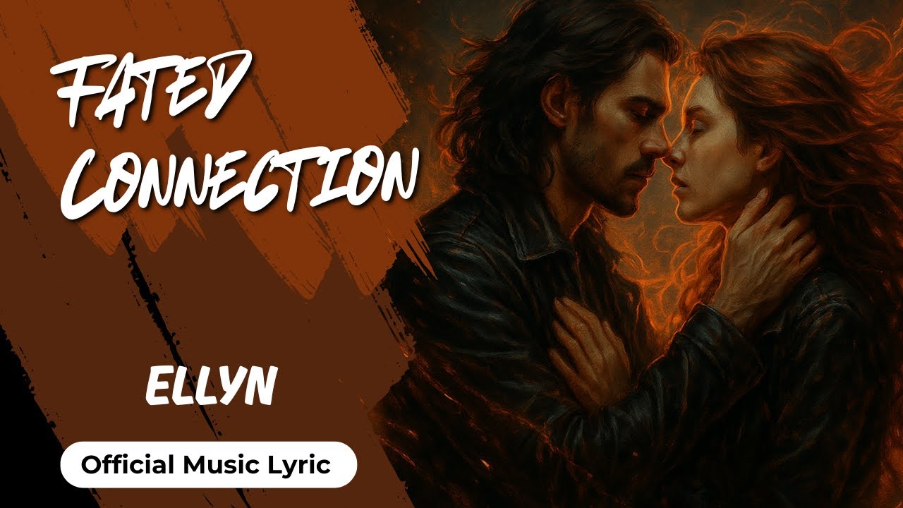 ELLYN - Fated Connection (Official Music Video with Lyric)