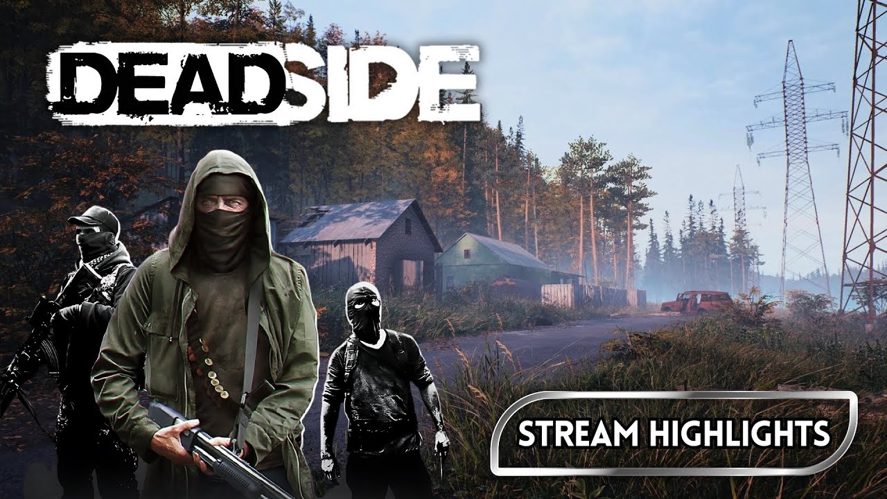 Dead Side | Post-Apocalyptic Open World Survival | Stream Highlights