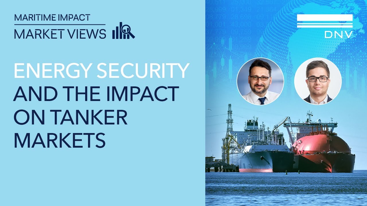 Energy security and the impact on tanker markets | July 2023