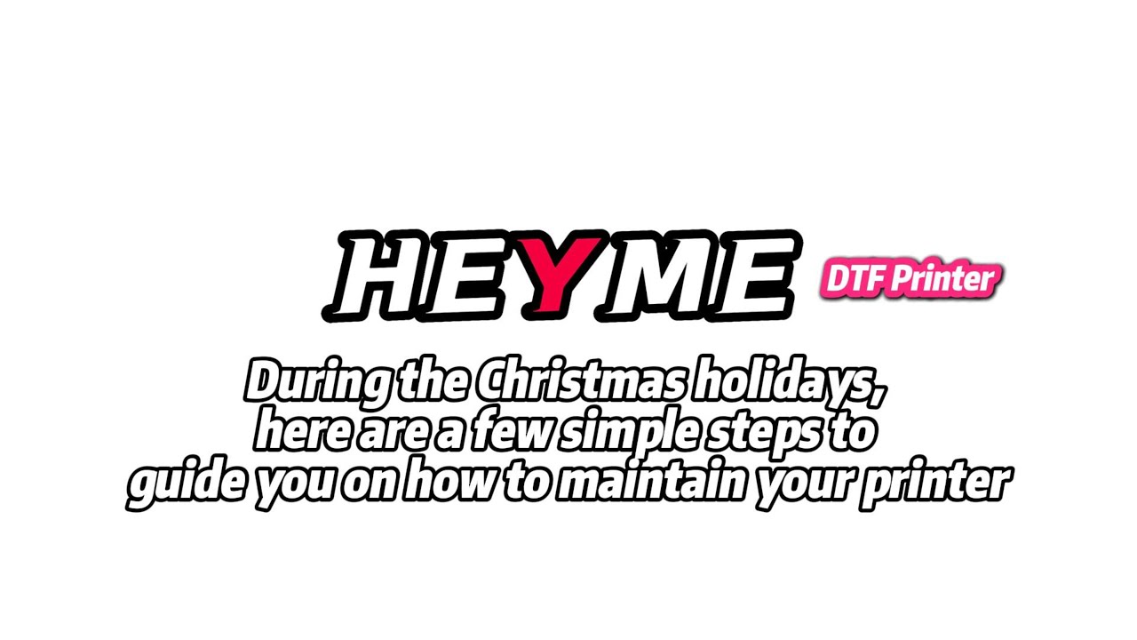 During the Christmas holidays, a few simple steps to guide you on how to maintain your printer