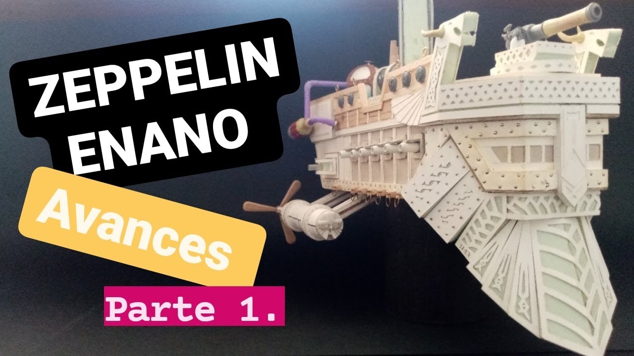 ZEPPELIN ENANO (AVANCES Parte 1.) ESCENOGRAFÍA WARHAMMER, WARGAMES, KINGS OF WAR, THE 9TH AGE, ETC..