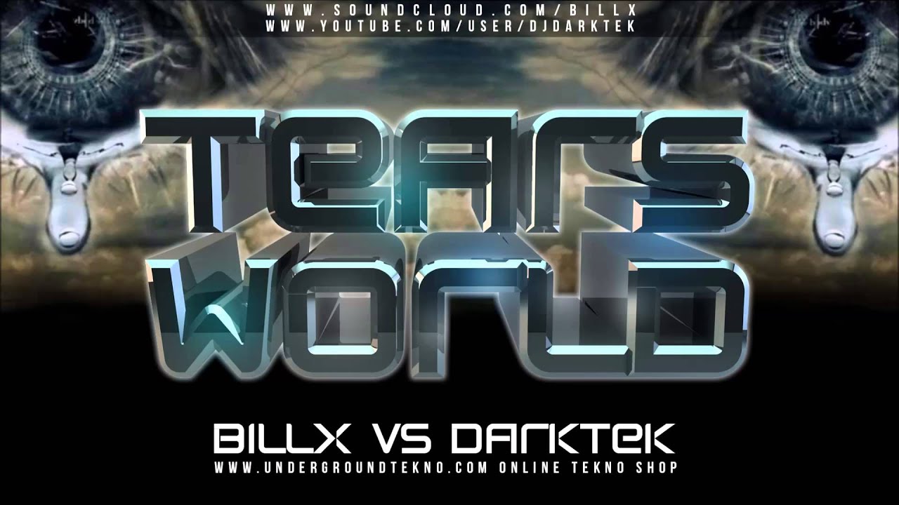 Billx Vs Darktek - Tears World (OFFICIAL HD)