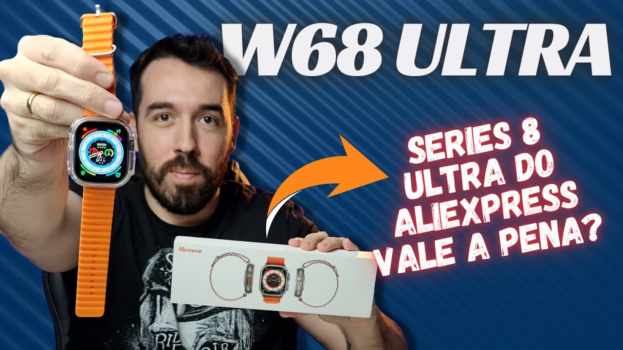 SMARTWATCH W68 ULTRA - SERÁ QUE VALE A PENA ESSA RÉPLICA DO ALIEXPRESS?