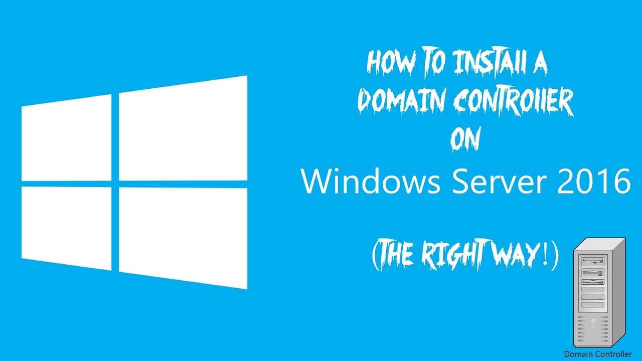 How to install a domain controller on Windows Server 2016 (The right way!) (1080P)