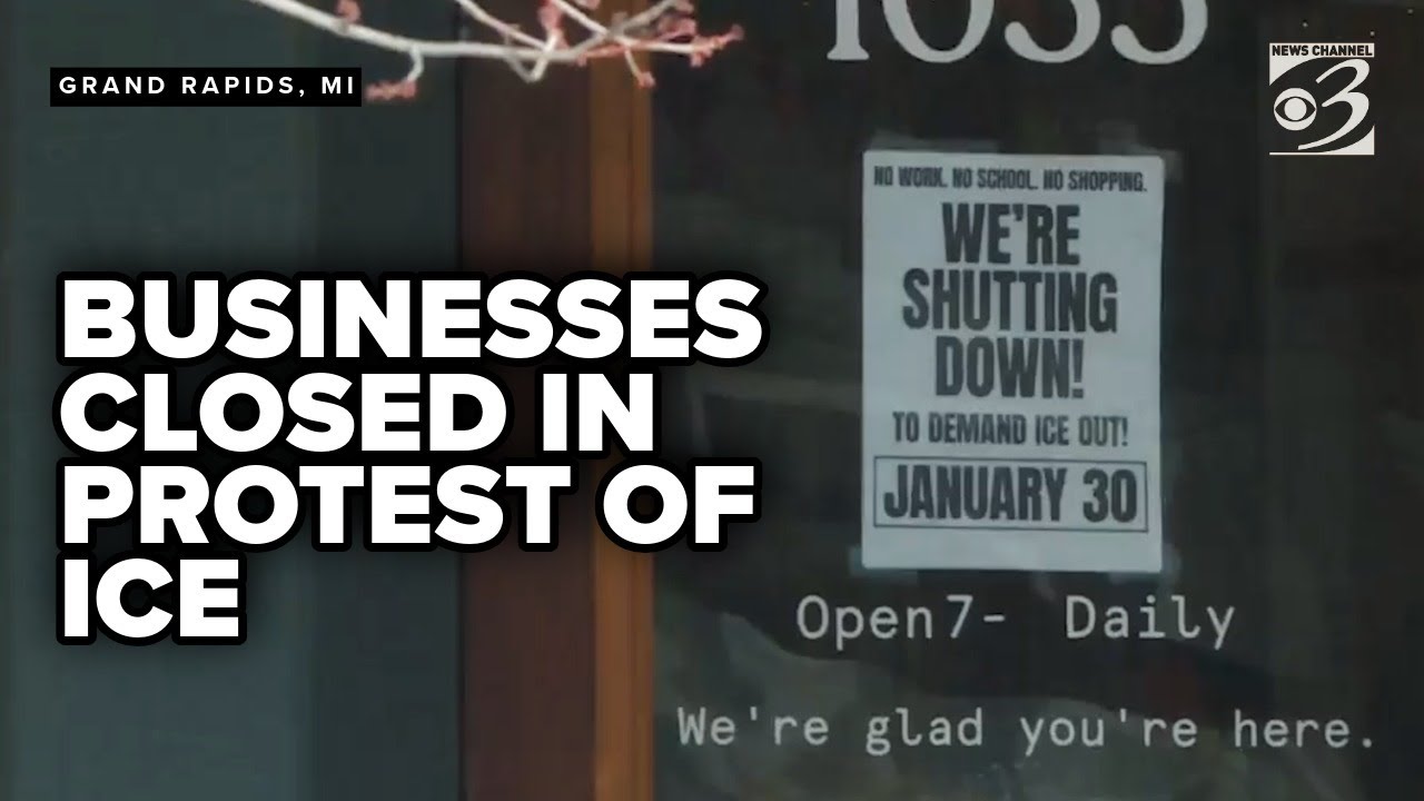 NATIONAL PROTESTS | Michigan businesses close in opposition of ICE