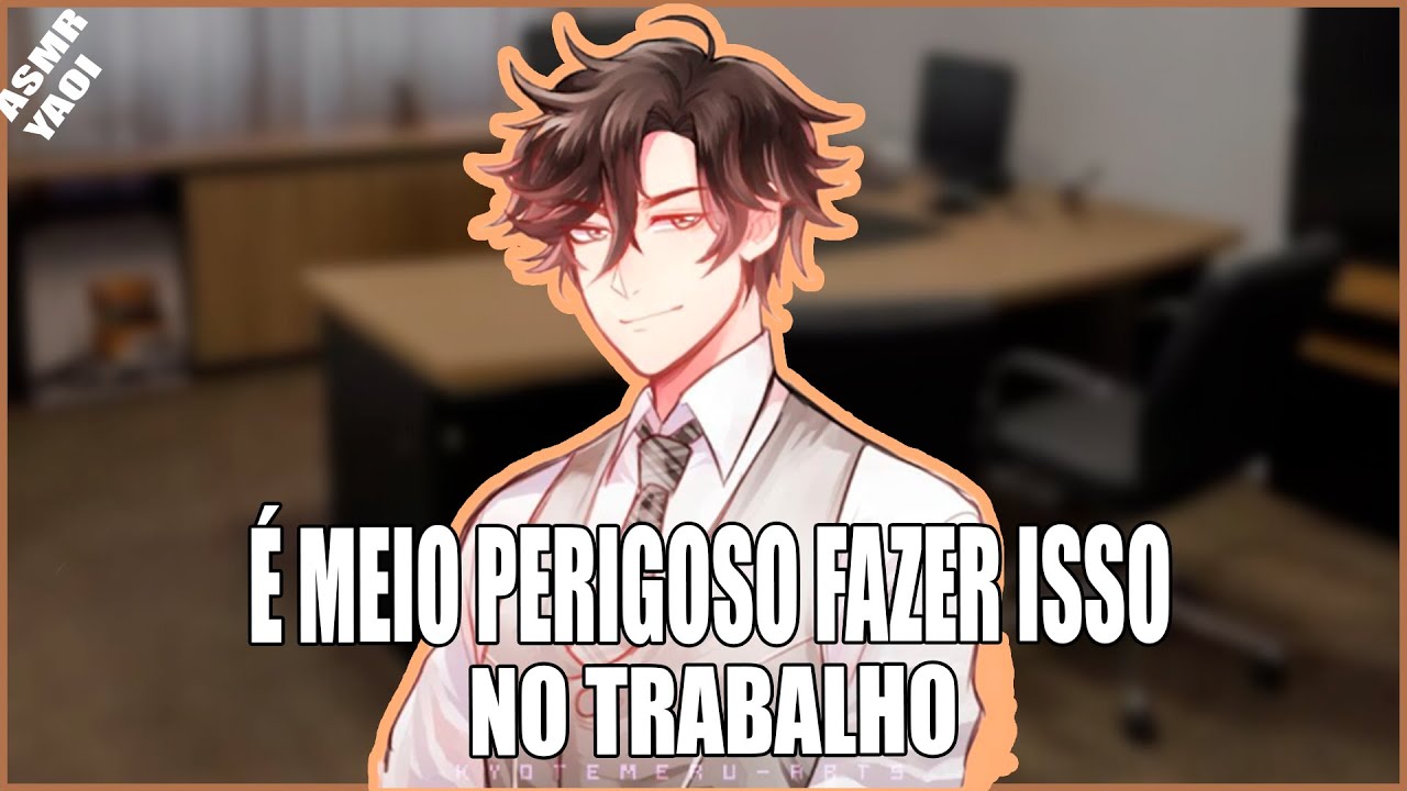 ASMR yaoi seu colega de trabalho te dando uns pega