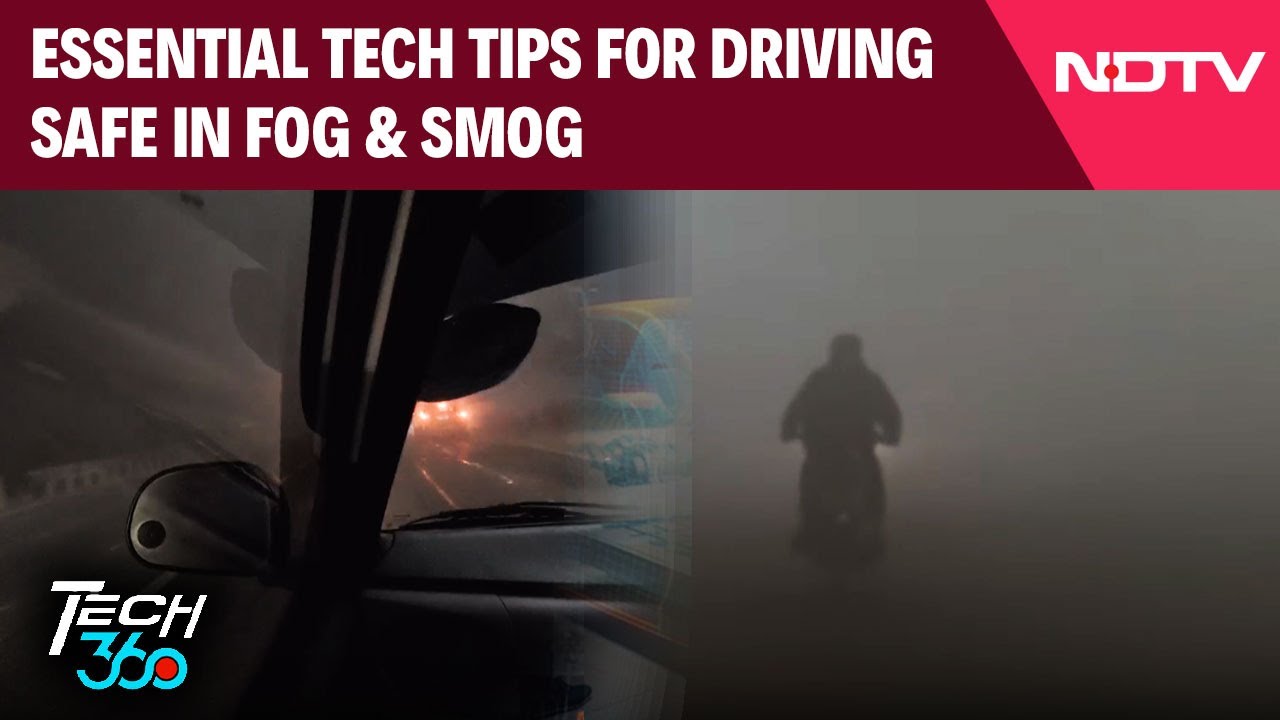 Fog In Delhi | Driving Safe In Fog & Smog: The Essential Tech Tips You Need