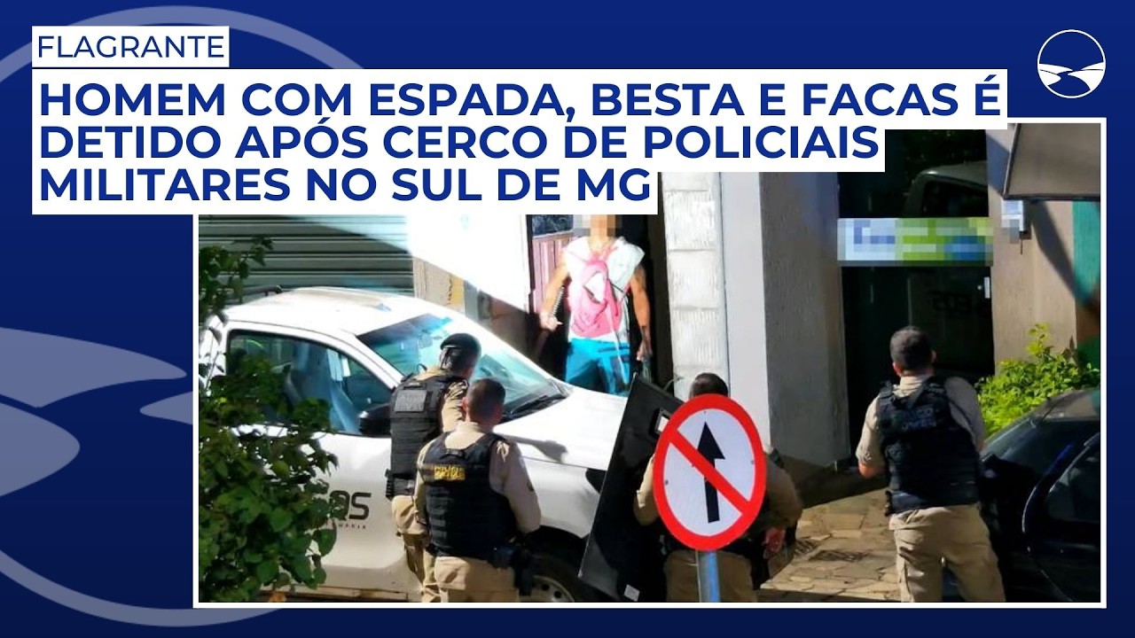 Flagrante: Homem com espada, besta e facas é detido após cerco de policiais militares no Sul de MG