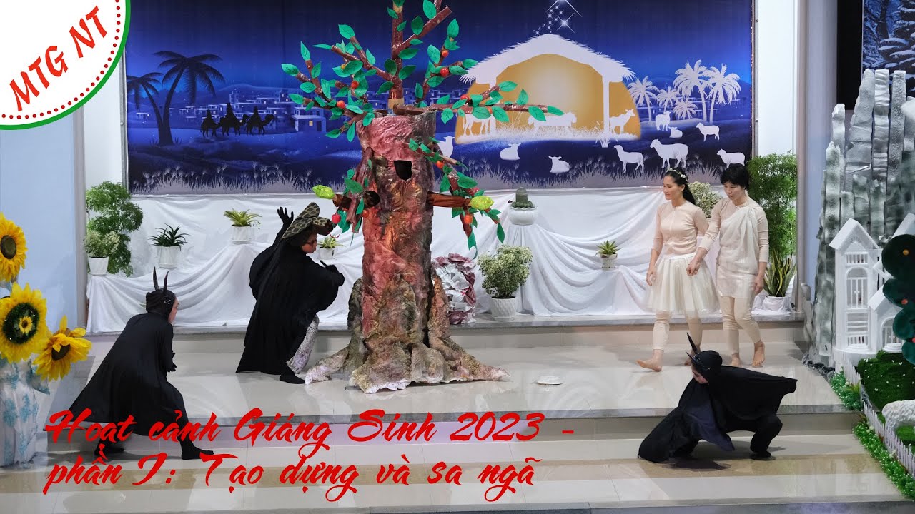 Hoạt cảnh Giáng Sinh 2023 - Phần I: Tạo dựng và sa ngã | MTGNT