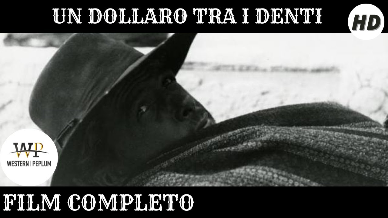Un dollaro tra i denti | Western | HD | Film completo in Italiano