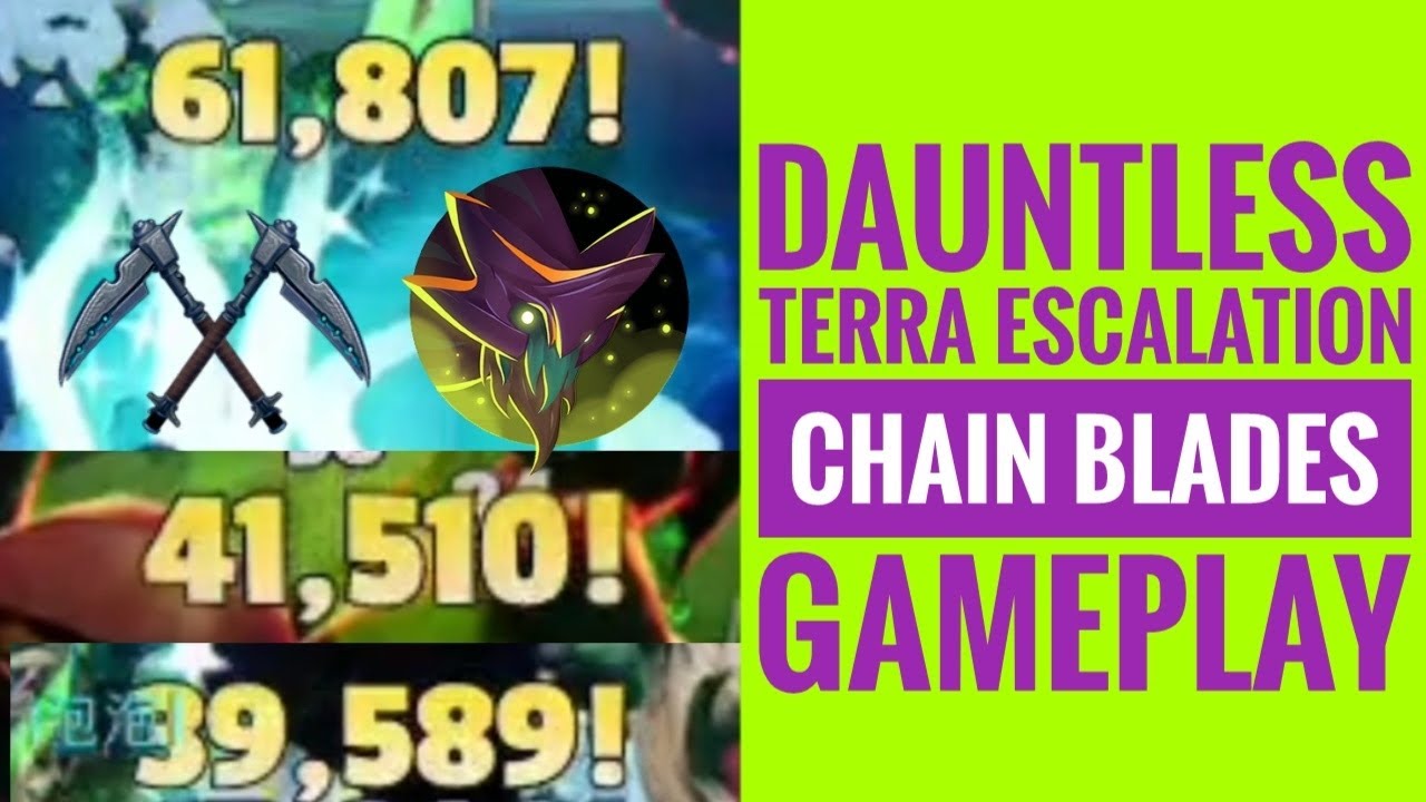 61K DAMAGE!!! | DAUNTLESS TERRA ESCALATION (10-50) | USING MY CHAIN BLADES BUILD | GAMEPLAY
