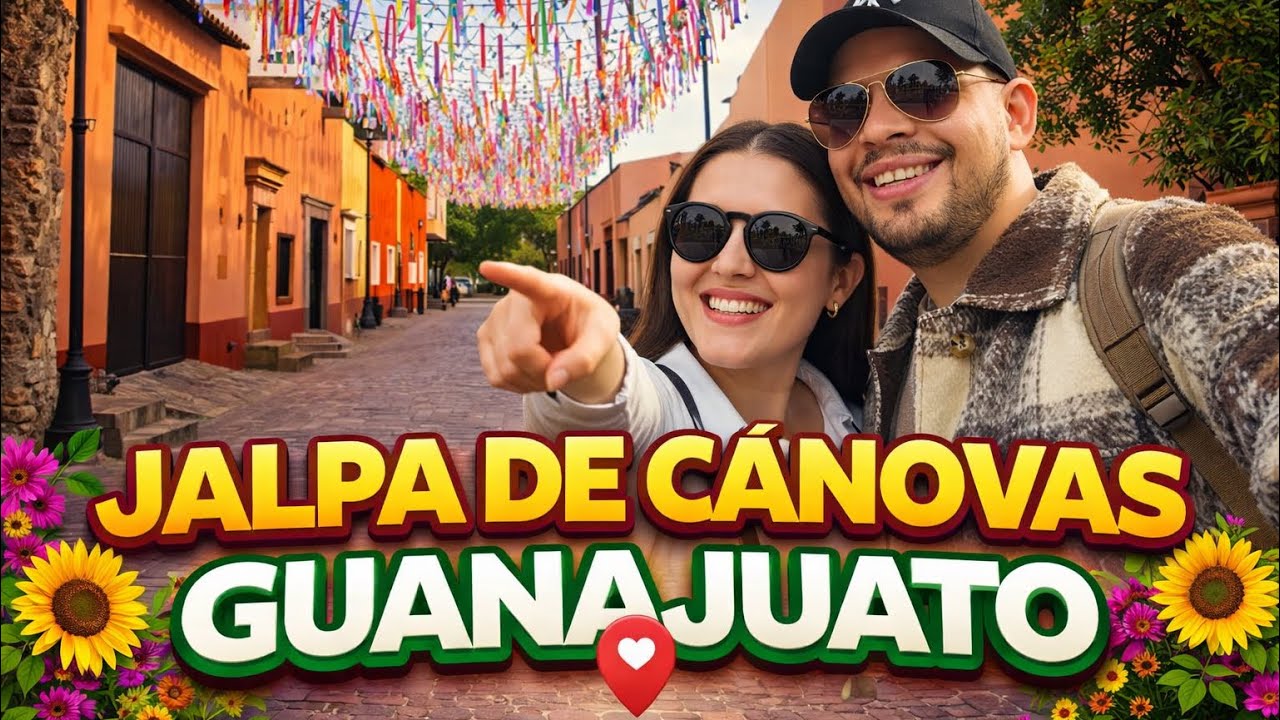Conociendo Jalpa de Cánovas ✨ | El Pueblo Mágico que pocos conocen 🇲🇽