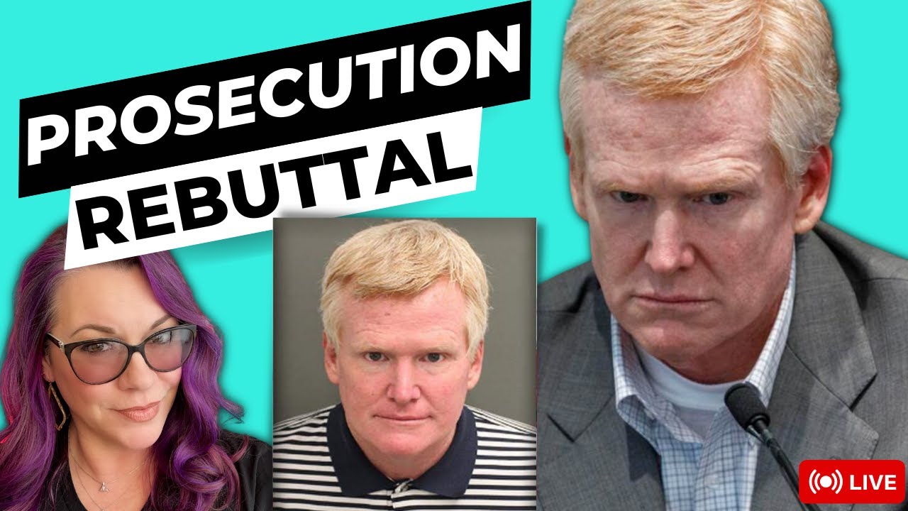 Alex Murdaugh Murder Trial Day 26 Live | Prosecution Rebuttal |  Afternoon | Lawyer Reacts
