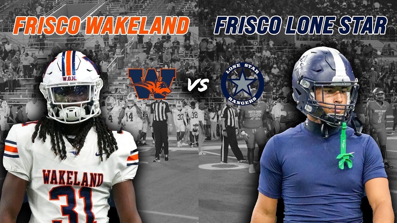 #2 Frisco Lone Star vs Frisco Wakeland UNDEFEATED TEAMS SHOWDOWN FOR DISTRICT CHAMPIONSHIP #txhsfb
