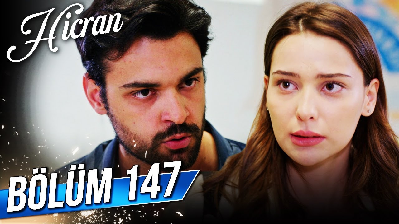 Hicran 147. Bölüm