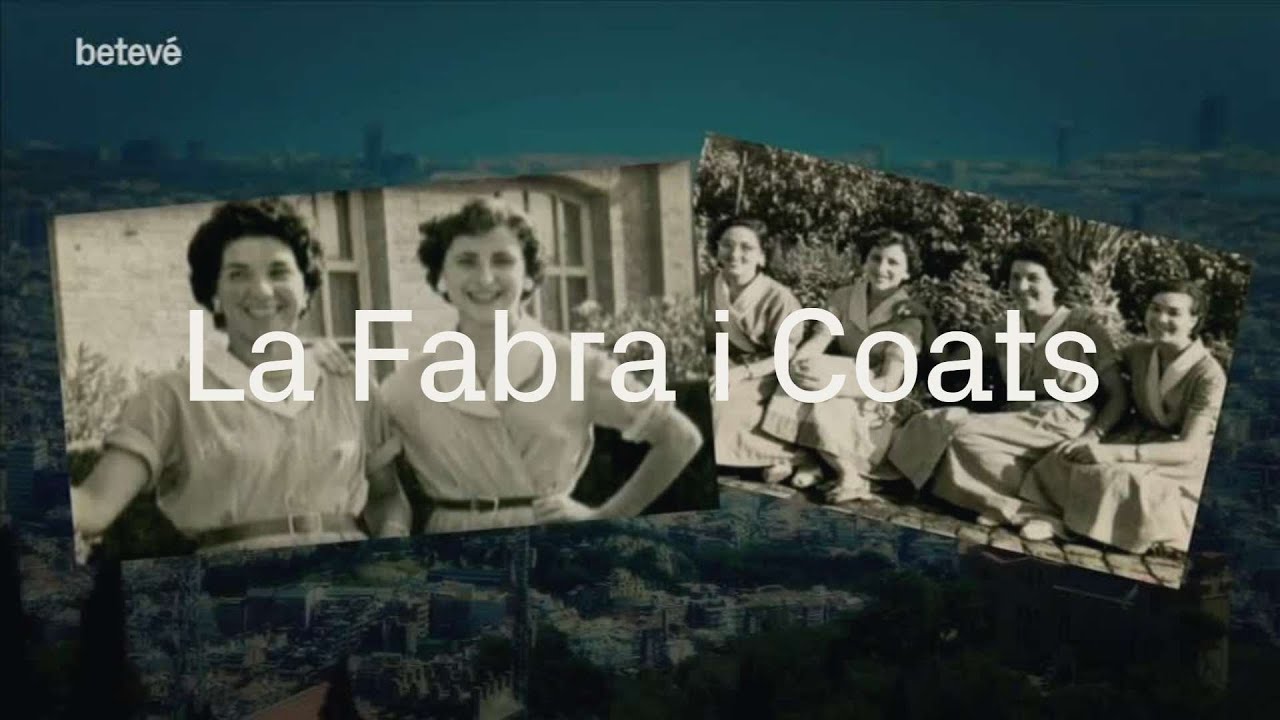 La Fabra i Coats, una icona industrial | betevé