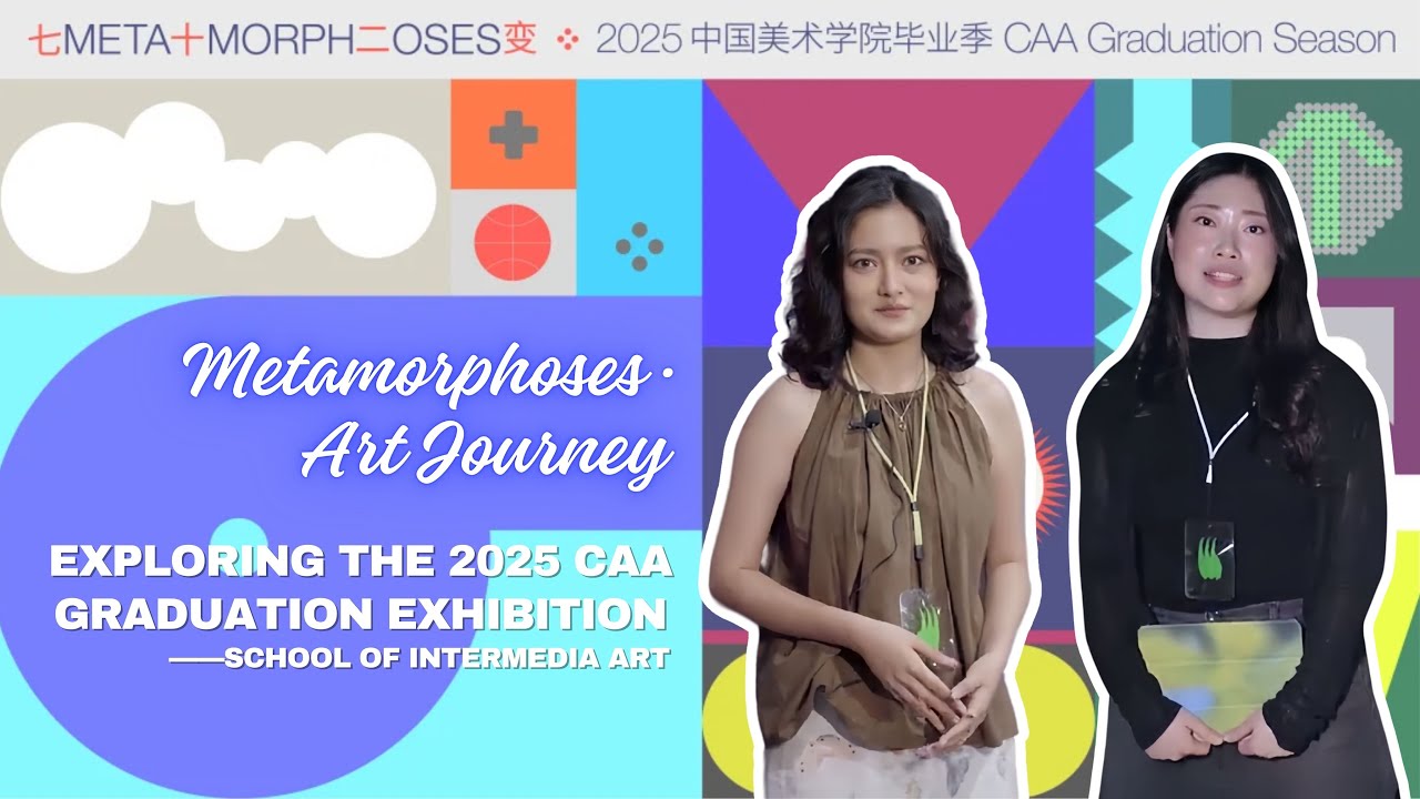 Visit CAA Graduation Exhibition Zone of the School of Intermedia Art (SIMA)