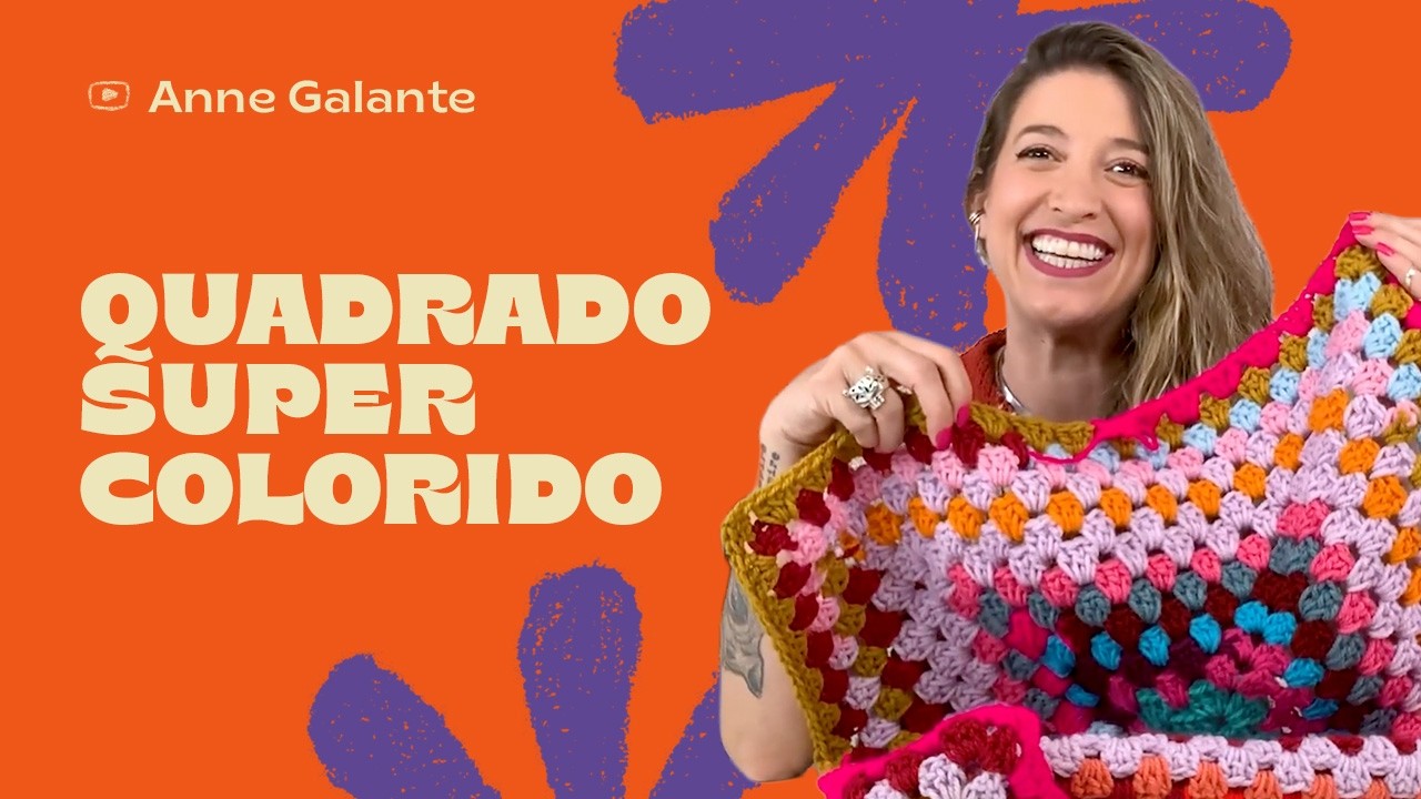 Quadrado de crochê bem colorido feito com restinhos de fio | Quadrado Super Colorido | Anne Galante
