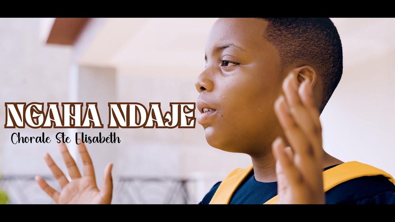 Ngaha ndaje - Chorale Ste Elisabeth