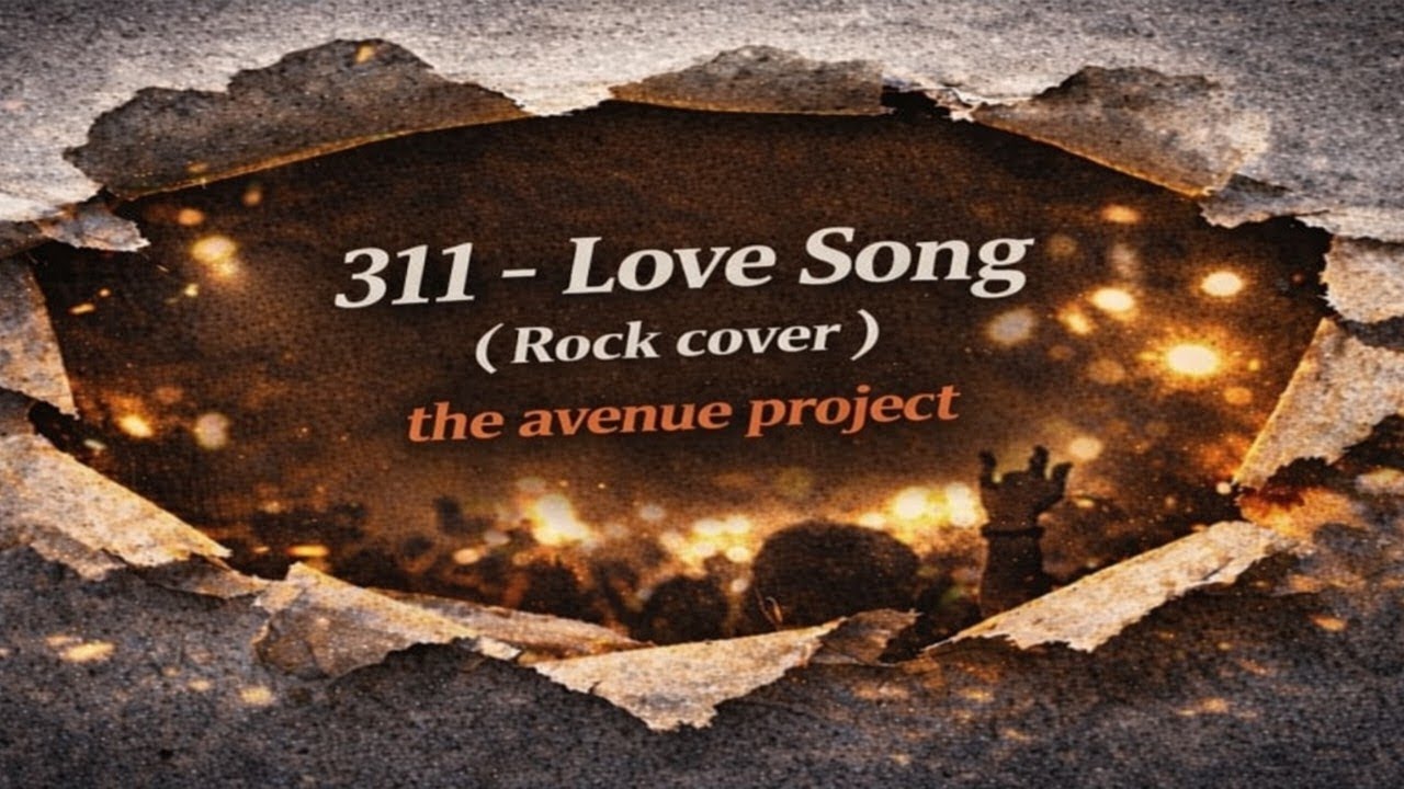 Love song - 311 | Rock cover | The avenue project