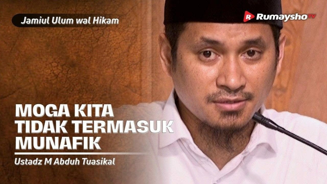 Jami'ul Ulum Wal Hikam - Hadits 48 : Semoga Kita Tidak Termasuk Munafik - Ust M Abduh Tuasikal