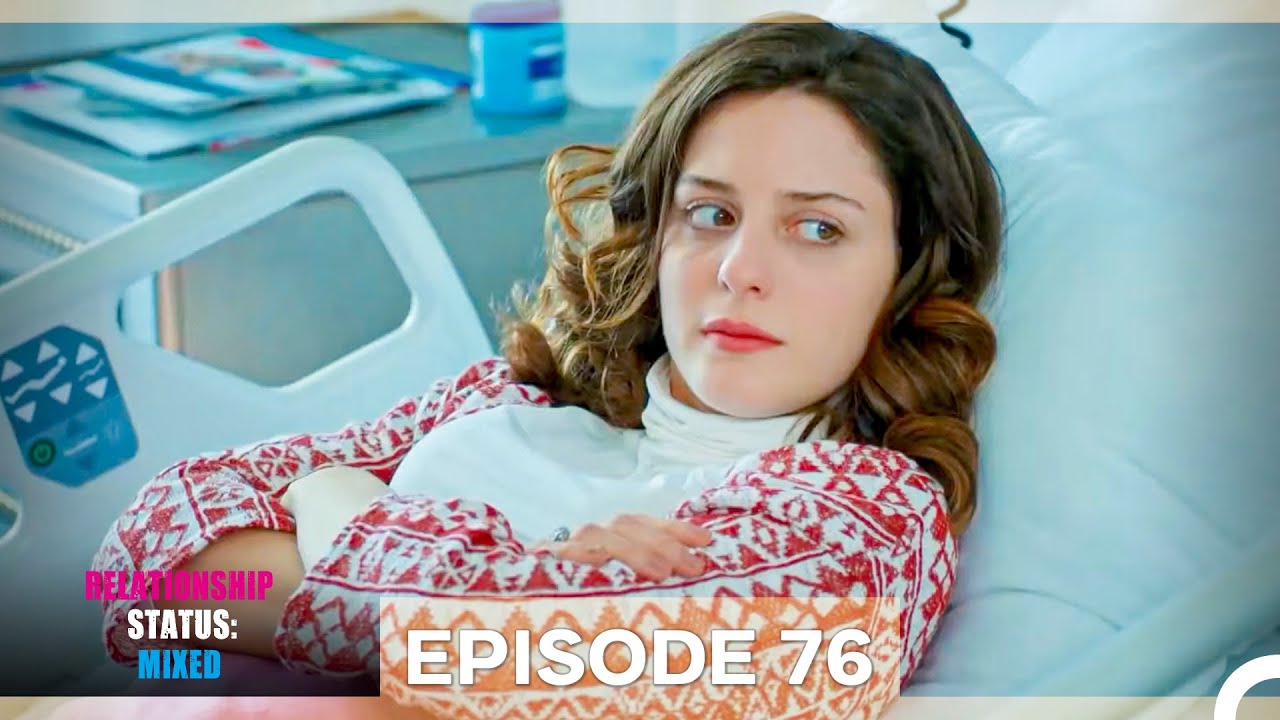 Relationship Status: Mixed Episode 76